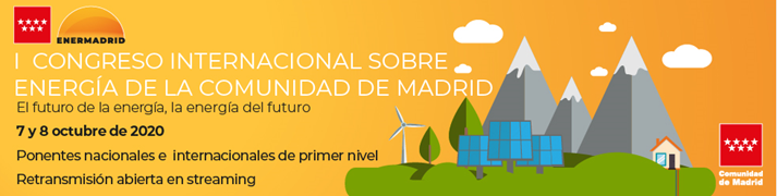 ENERMADRID, primera celebración del Congreso Internacional sobre energía de la Comunidad de Madrid