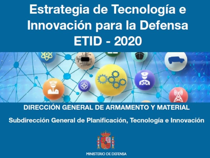 El Ministerio de Defensa publica el documento de Estrategia de Tecnología e Innovación para la Defensa (ETID – 2020)