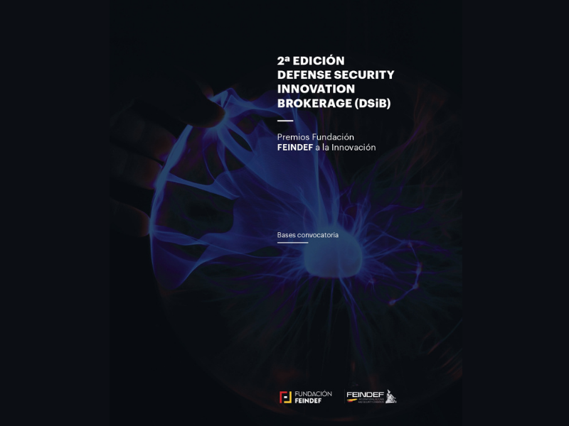 FEINDEF va a celebrar la 2ª edición del Defense and Security innovation Brokerage (DSiB) “Premios Fundación FEINDEF a la Innovación”