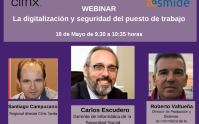 A webinar on “The digitization and security of the workplace” will be held on May 18 and will include the intervention of the Social Security
