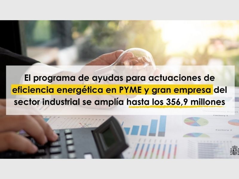 El Programa de ayudas para actuaciones de eficiencia energética en PYME y gran empresa del sector industrial se amplía hasta los 356,9 millones