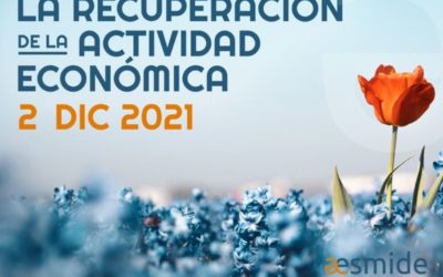 Aesmide celebra una nueva edición de su Foro Anual: “La recuperación de la actividad económica”