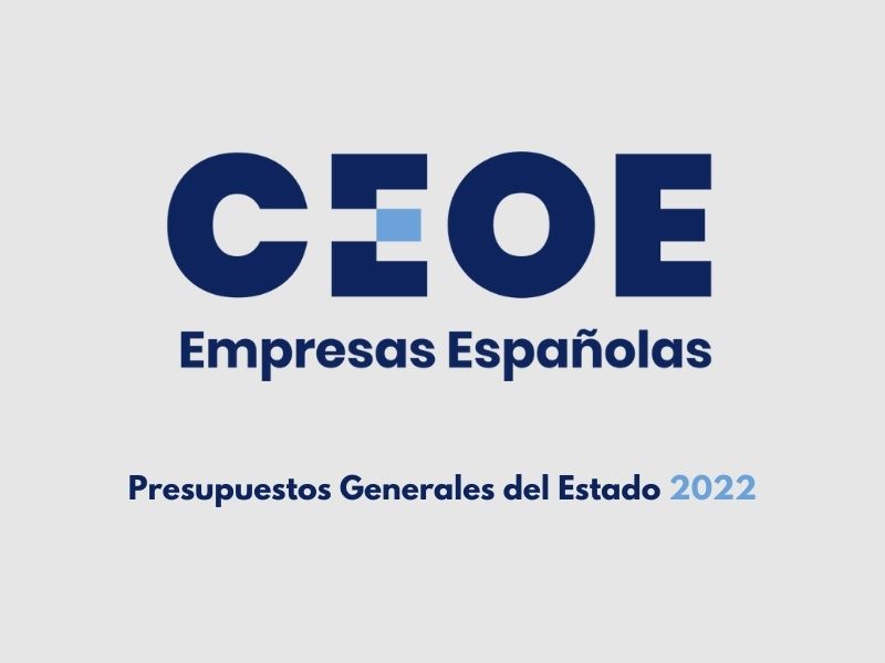 La CEOE publica la valoración de los Presupuestos Generales del Estado 2022