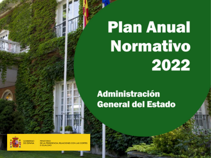 El Consejo de Ministros aprueba el Plan Anual Normativo de la Administración General del Estado para 2022 (PAN-22)