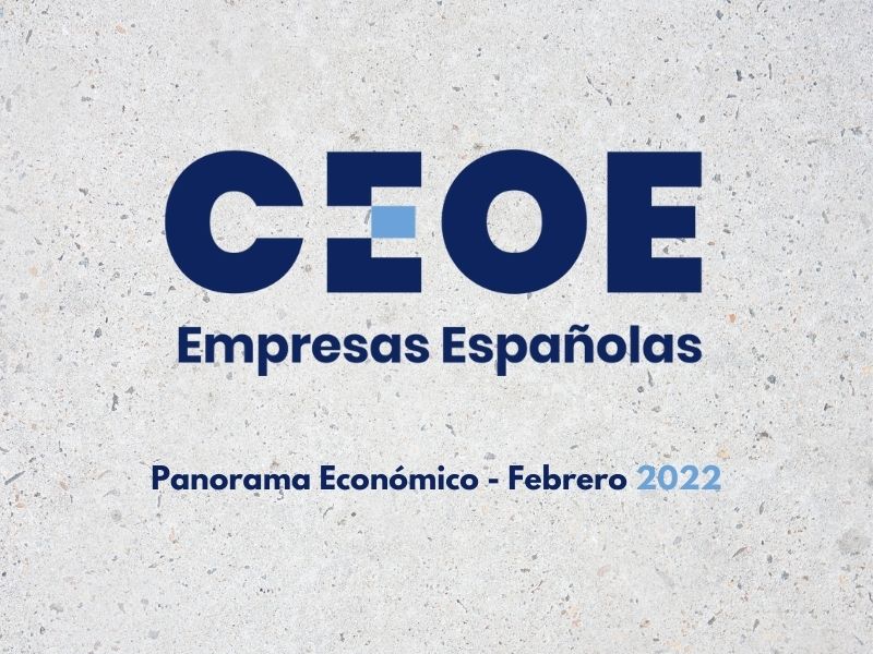 La CEOE publica la edición febrero 2022 del Panorama Económico de la economía española e internacional