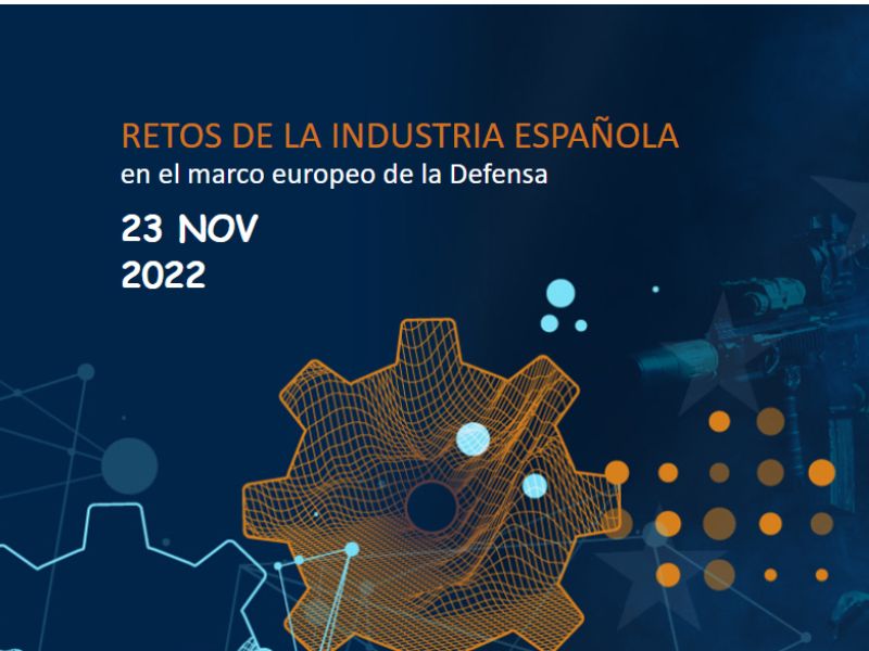 Foro AESMIDE 2022 “Retos de la Industria Española en el   marco europeo de la Defensa”