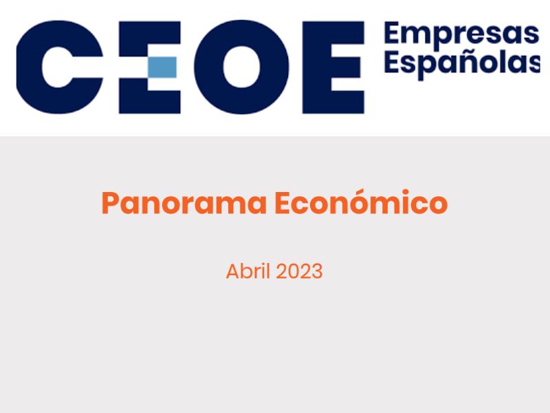 CEOE: PANORAMA ECONÓMICO – ABRIL 2023