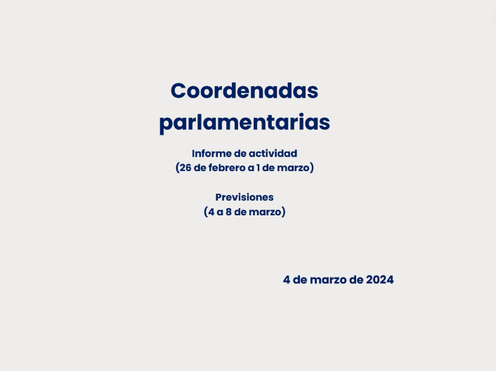 CEOE – Coordenadas Parlamentarias: Informe de Actividad (26 de febrero a 1 de marzo) y previsiones (4 a 8 de marzo)