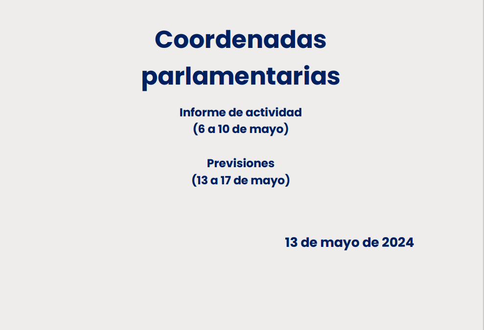 CEOE – Coordenadas Parlamentarias: Informe de Actividad (6 a 10 de mayo) y previsiones (13 a 17 de mayo)