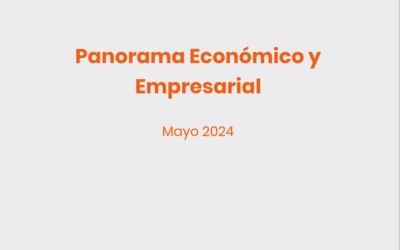 Ya disponible el Panorama Económico y Empresarial de Mayo 2024