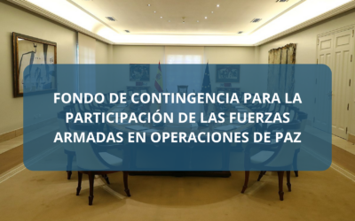 FONDO DE CONTINGENCIA PARA LA PARTICIPACIÓN DE LAS FUERZAS ARMADAS EN OPERACIONES DE PAZ