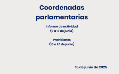CEOE – Coordenadas Parlamentarias: Informe de Actividad (9 a 13 de junio) y previsiones (16 a 20 de junio)