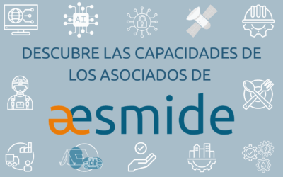 Descubre las capacidades de los asociados de AESMIDE