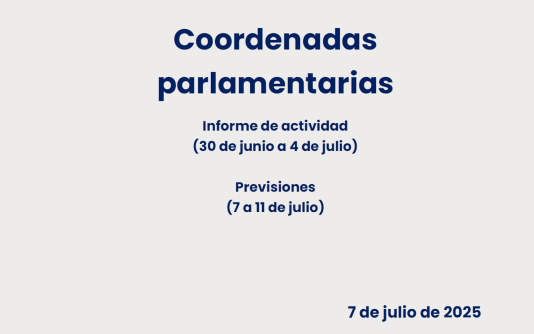 CEOE – Coordenadas Parlamentarias: Informe de Actividad (30 de junio al 4 de julio) y previsiones (7 al 11 de julio)