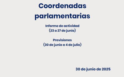 CEOE – Coordenadas Parlamentarias: Informe de Actividad (23 al 27 de junio) y previsiones (30 de junio al 4 de julio)