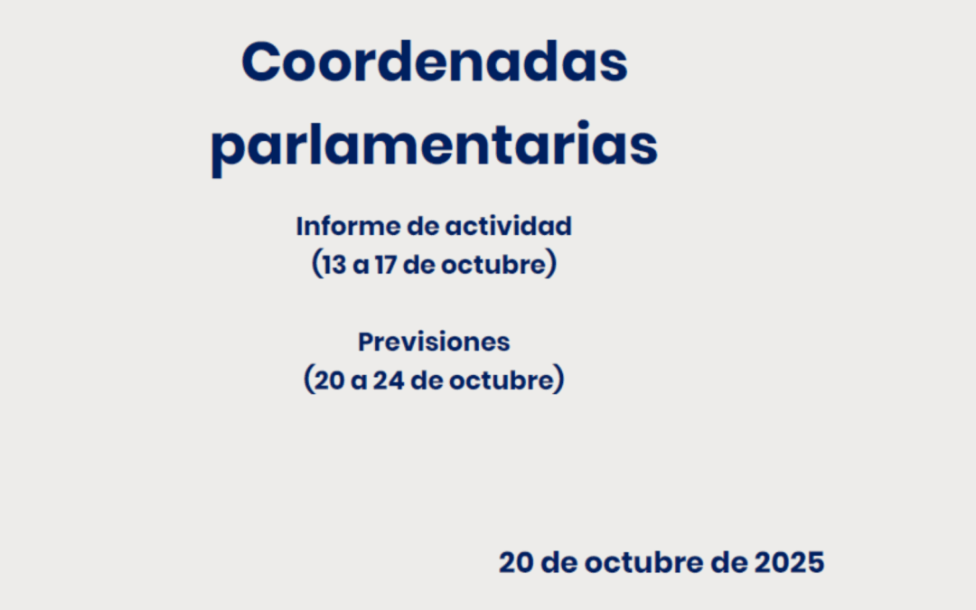 CEOE – Coordenadas Parlamentarias: Informe de Actividad (13 al 17 de octubre) y previsiones (20 al 24 de octubre)