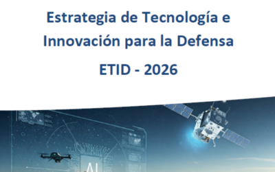 Publicada la nueva Estrategia de Tecnología e Innovación para la Defensa (ETID 2026)