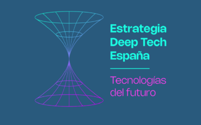 Aprobada la Estrategia Nacional Deep Tech