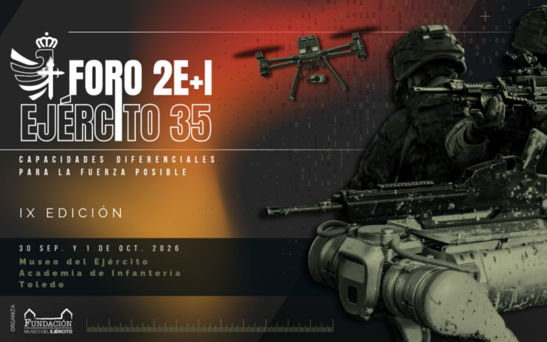El FORO 2E+I EJÉRCITO 35 impulsa la innovación al servicio de la Fuerza 35