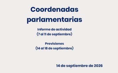 CEOE – Coordenadas parlamentarias: Informe de actividad (7 a 11 de septiembre) y Previsiones (14 a 18 de septiembre)